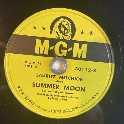 10  78 RPM-Lauritz Melchior-The Song Is You/Summer Moon/MGM 30112 • $10