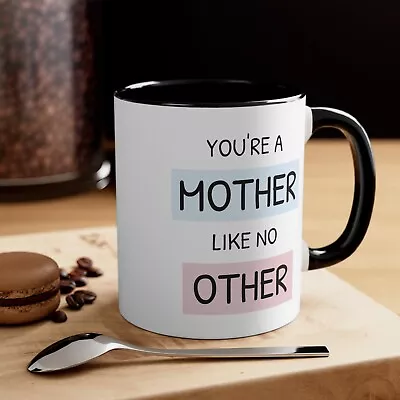 Unique Mother's Day Teacup: You Are A Mother Like No Other • £12.55