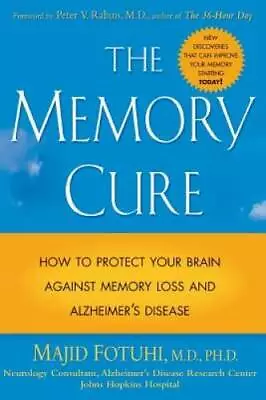 The Memory Cure : How To Protect Your Brain Against Memory Loss And - ACCEPTABLE • $3.73