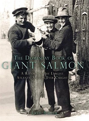 £57.99 • Buy The Domesday Book Of Giant Salmon: A Record Of The La... By Fred Buller Hardback
