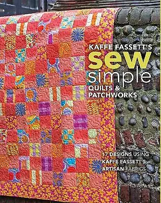 Kaffe Fassett's Sew Simple Quilts & Patchworks: 17 Designs Using Kaffe Fassett's • £12.99