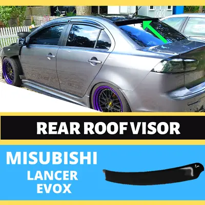 $110 • Buy Rear Roof Visor FOR Mitsubishi Lancer EVO X ES CJ Weathershields Spoiler (07-18)