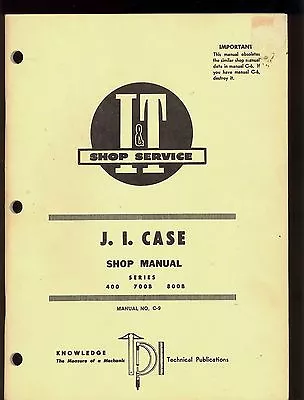 J.i. Case I&t Shop Manual Model  400 / 700b / 800b Tractor / C-9 • $18.99