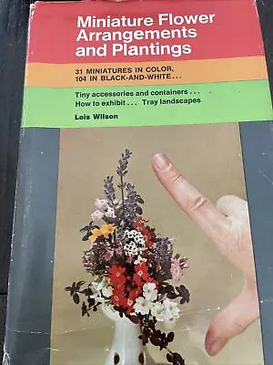 Miniature Flower Arrangements And Plantings - Lois Wilson HBDJ 1963 • $15