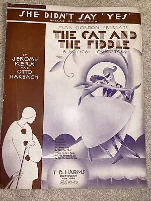 1931 SHE DIDN'T SAY YES Sheet Music THE CAT AND THE FIDDLE By Kern Harbach • $3.30