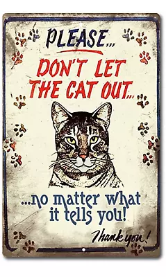 Cat Out Tin Sign Funny Metal Wall  Vintage  Look Decor  Art Signs Retro Home • $13.95