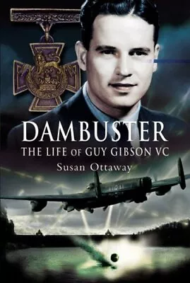 Dambuster: The Life Of Guy Gibson Vc By Susan Ottaway Paperback Book The Cheap • £3.55