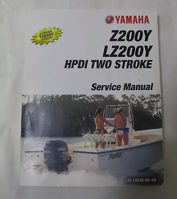 Yamaha Z200Y LZ200Y HPDI Two Stroke Service Manual LIT-18616-02-10 • $75