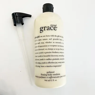 $100 • Buy Philosophy Eternal Grace Firming Body Lotion  Emulsion 32 Oz Size  Sealed Pump
