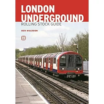 ABC London Underground Rolling Stock Guide - Paperback NEW Ben Muldoon(Aut 2014- • £10.83