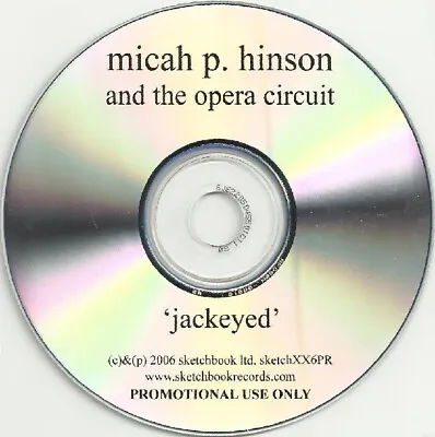 Micah P. Hinson And The Opera Circuit - Jackeyed (CDr Single Promo) • £11.99