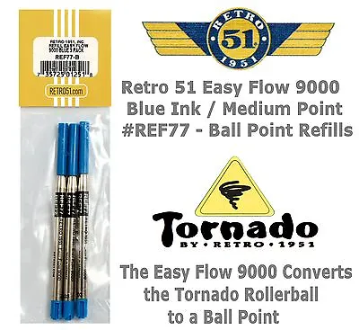 Retro 51 #REF77 Easy Flow 9000 / 3 Pack Blue Ink Tornado Ballpoint Refills  • $13.98