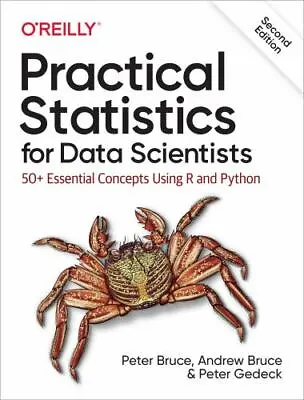 Practical Statistics For Data Scientists: 50+ Essential Concepts Using R And Pyt • $31.31