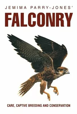 Falconry: Care Captive Breeding And Conserv... By Parry-Jones Jemima Paperback • $11.04