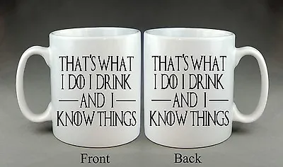 I Drink And I Know Things Game Of Thrones Tyrion Lannister Present Gift Dad • £7.99