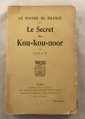 Antique French Book Delly Le Maitre Du Silence Le Secret Du Kou=kou=noor 1919 • $12.71