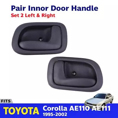 Interior Door Handle Black Fits Toyota Corolla AE110 AE111 Sedan 1995-02 Pair • $25.98