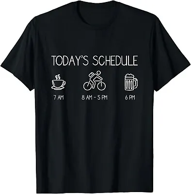 Today's Schedule - Cycling Mountain Biking Bike Gift Unisex T-Shirt • $19.95