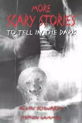 More Scary Stories To Tell In The Dark - Paperback By Schwartz Alvin - GOOD • $4.15