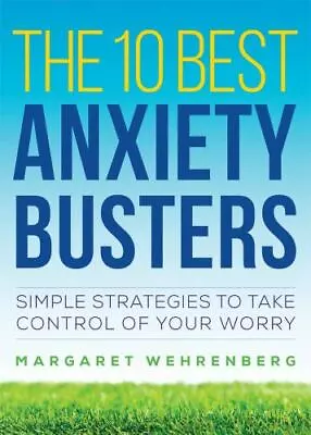 The 10 Best Anxiety Busters: Simple Strategies To Take Control Of You - GOOD • $4.46