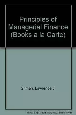 Principles Of Managerial Finance Books A La Carte Plus MyFinanceLab (11t - GOOD • $135.42