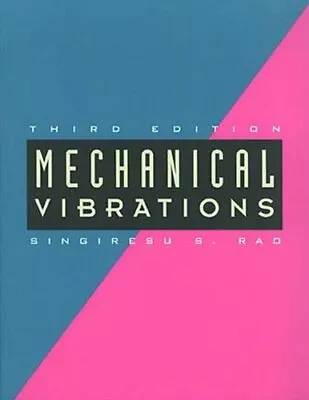 Mechanical Vibrations 3rd Edition By Rao (Hardcover) • $5.99