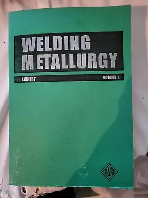 Welding Metallurgy VOL 1. 4th Ed. Linnert • $78