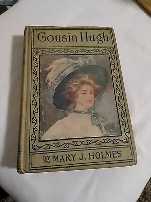 ANTIQUE RARE Cousin Hugh By MARY J. HOLMES Hardcover Book A.L. BURT COMPANY • $225