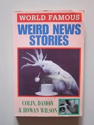 Weird News Stories (World Famous)Colin Wilson • £2.47