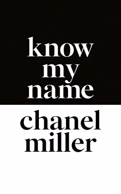 Know My Name: The Survivor Of The Stanford Sexual Assault Case Tells Her Story • £5.52