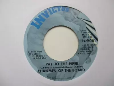 Chairman Of The Board  Pay To The Piper  Invictus US 7  Single EX • £1