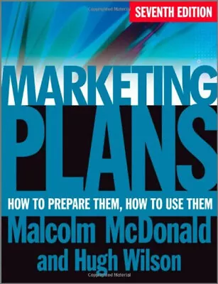 Marketing Plans : How To Prepare Them How To Use Them Paperback • £5.66