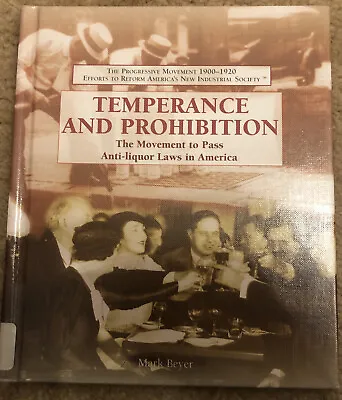 TEMPERANCE AND PROHIBITION: THE MOVEMENT TO PASS By Mark Beyer • $9.99