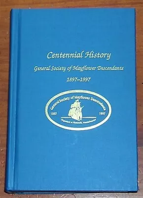 Centennial History General Society Of Mayflower Descendants 1897 - 1997 Large HC • $99.95