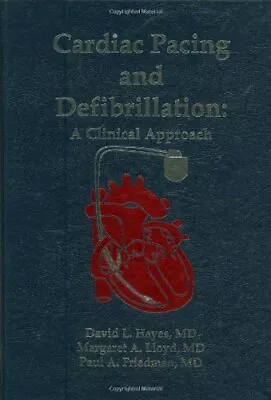 Cardiac Pacing And Defibrillation: A Clinical Approach - Hayes David L.|Fri... • $5.34