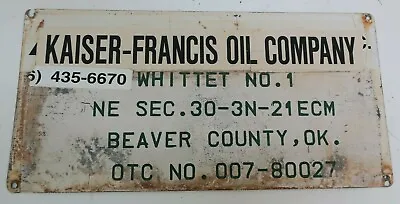 Vintage Metal Kaiser Francis Oil Company Beaver County Oklahoma Lease Sign 24x12 • $91.85