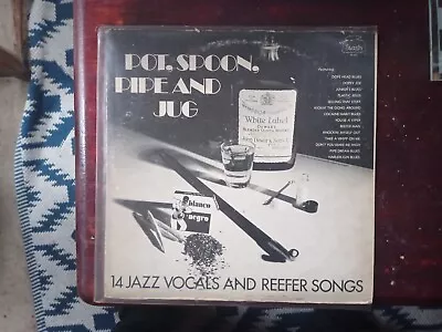 Pot Spoon Pipe And Jug - 14 Jazz Vocals And Reefer Songs L P • $15.14
