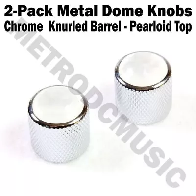 $9.79 • Buy 2-Pack Metal Dome Knobs - Chrome Knurled Barrel - White Pearl Top Guitar Control