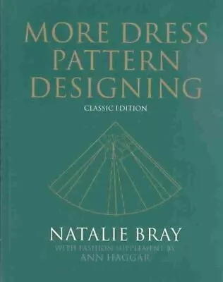 More Dress Pattern Designing Hardcover By Bray Natalie Brand New Free P&P... • £38.53