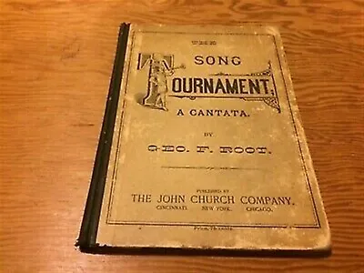 1878 The Song Tournament A Cantata George F. Root Patriotic Songs Of Nations • £8.67