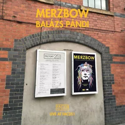 MERZBOW & BALAZS PANDI LIVE AT FAC251 CD New 0641871744879 • £18.99
