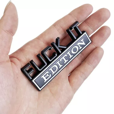 £5.14 • Buy 1pc FUCK-IT EDITION Logo Emblem Badge Decal Stickers Decorative Accessories