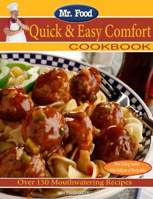 Mr. Food Test Kitchen Quick And Easy Comfort Cookbook : More Than • $5.89