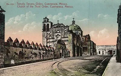 Vintage Postcard Templo Tercera Orden Church Of Third Order Cuernavaca Mexico • $9.89