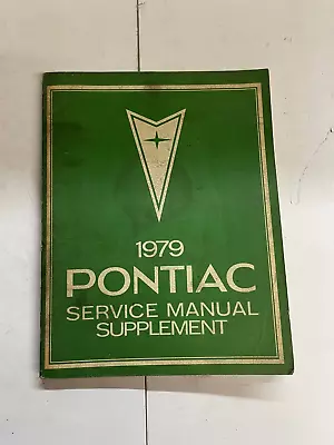 Original 1979 Pontiac Service Shop Manual Supplement 79 Firebird Grand Prix OEM • $18