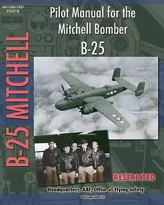 Pilot Manual For The Mitchell Bomber B-25 - Paperback - GOOD • $14.84