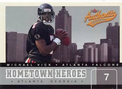 2002 Fleer Authentix Hometown Heroes #1HH Michael Vick Atlanta Falcons HOF • $1.25