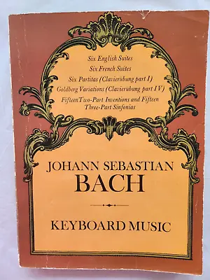 J S Bach Keyboard Music - 6 English Suites 6 French Suites 6 Partitas-dover-gc • £11.50