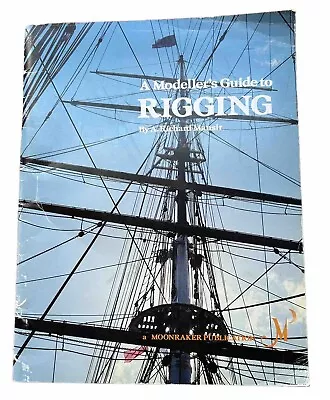 A Modeller's Guide To RIGGING A. Richard Mansir 1981 • $16.95