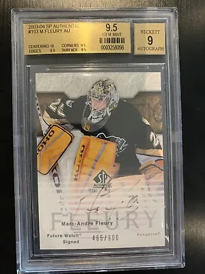 2003-04 SP Authentic Marc-Andre Fleury Future Watch Auto Rookie RC BGS 9.5 READ! • $724.29